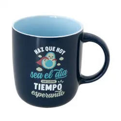 Taza Haz Que Hoy Sea El DÃ­a