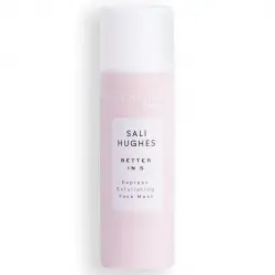 Revolution Skincare - *Sali Hughes* - Mascarilla facial Better in 5 Express Exfoliating Mask